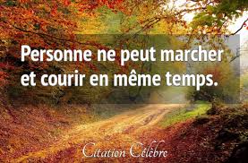PERSONNE NE PEUT MARCHER ET COURIR EN MÊME TEMPS